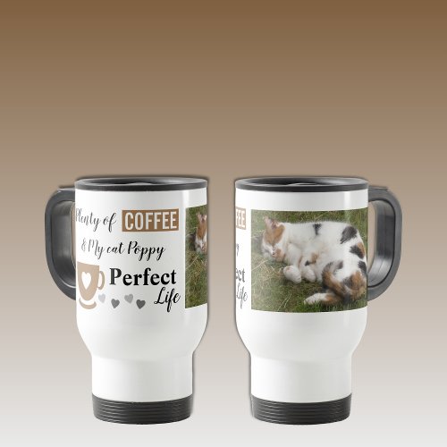 Perfect cat pet and coffee white brown photo travel mug