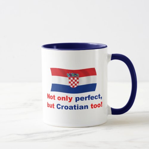 Perfect Croatian Mug