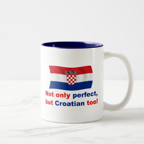 Perfect Croatian Two_Tone Coffee Mug