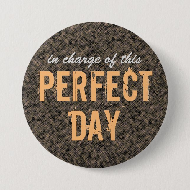 Perfect Day Button (Front)