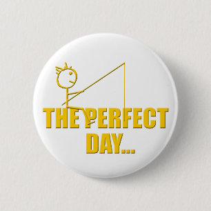 Perfect Day Fishing Button