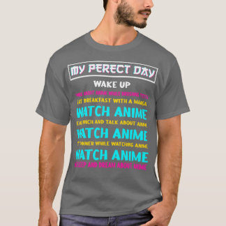 Perfect Day  QuoteCosplay Otaku Gift T-Shirt