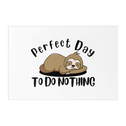 Perfect Day To Do Nothing Acrylic Print