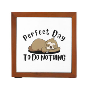 Perfect Day To Do Nothing Desk Organizer