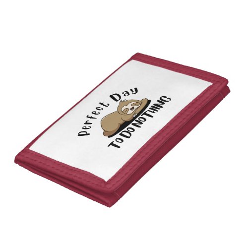 Perfect Day To Do Nothing Trifold Wallet