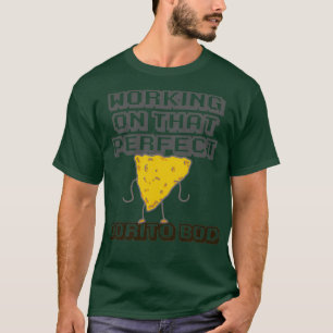 Perfect Dorito Bod  T-Shirt