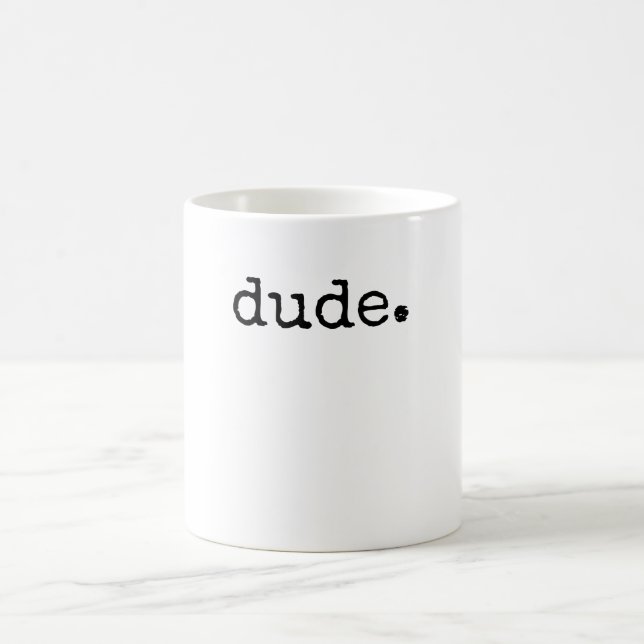 Perfect Dude Design Cool Quote Coffee Mug (Center)