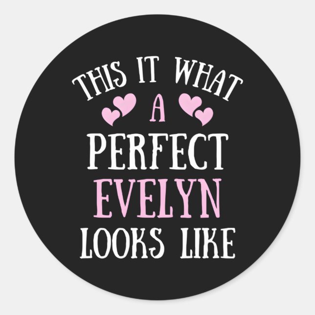 Perfect Evelyn For Name Classic Round Sticker (Front)