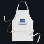 Perfect Greek Adult Apron<br><div class="desc">This original  Not Only Perfect but Greek Too  design is just one of many exclusive Greek flag designs by Worldshop.</div>
