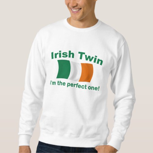 Perfect Irish Twin Sweatshirt