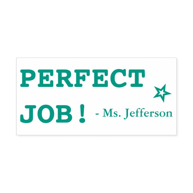 "PERFECT JOB!" + Teacher Name Rubber Stamp (Design)