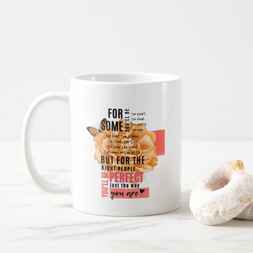 Perfect just the way you are illustrated quote coffee mug