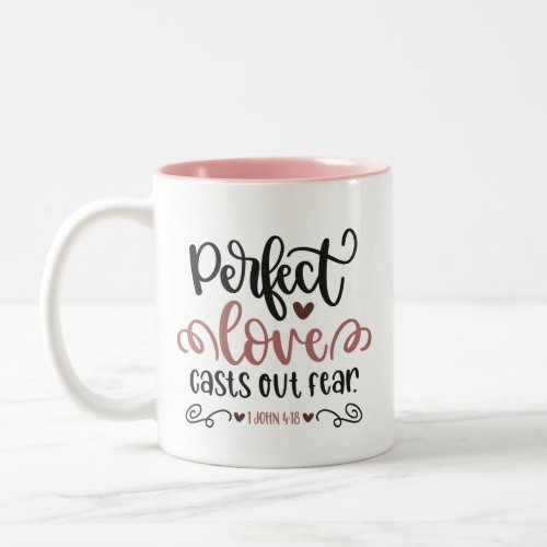 Perfect Love  Casts Out Fear Bible Verse Gift Two_Tone Coffee Mug