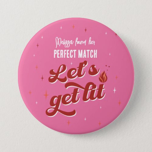 Perfect Match Bachelorette Party Button