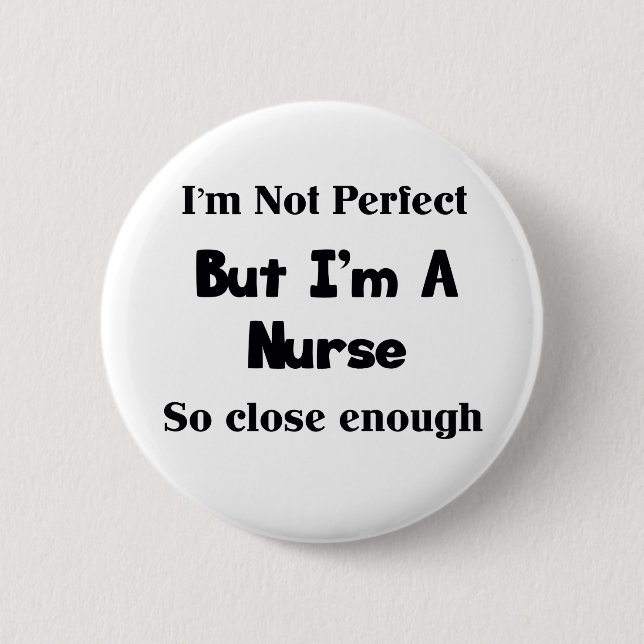 Perfect Nurse Button (Front)