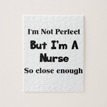 Perfect Nurse Jigsaw Puzzle by medical_gifts at Zazzle