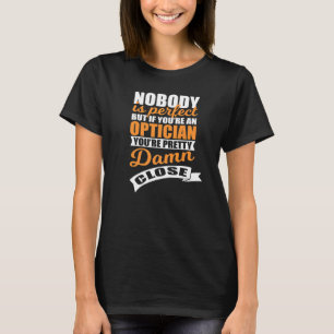 Perfect Optician T-Shirt