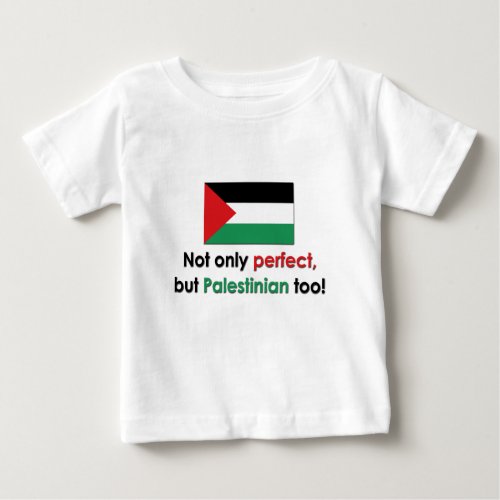 Perfect Palestinian Baby T_Shirt