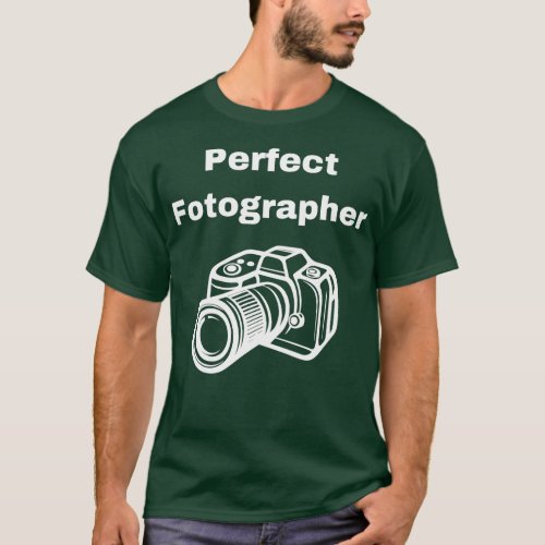 Perfect Photographer for Camera Lovers  T_Shirt