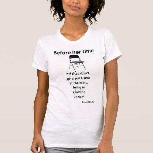 Perfect quote for these times T_Shirt