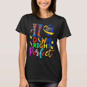 Perfect Shirt Down Right Down Syndrome Awareness