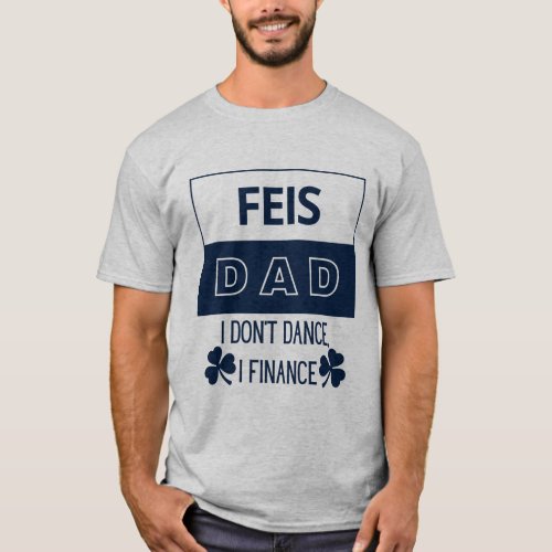 Perfect shirt for the supportive Irish Dance Dad