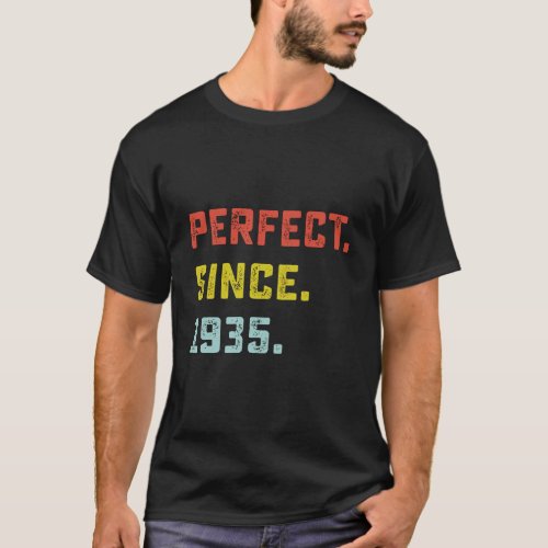 Perfect Since 1935 Birthday Gifts For 85 Years Old T_Shirt