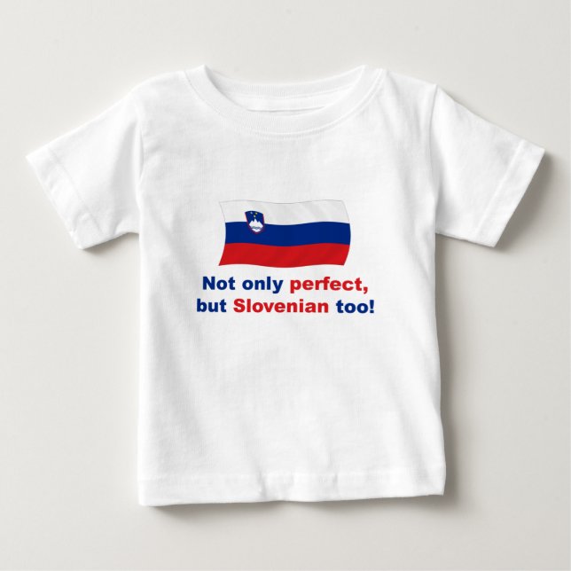 Perfect Slovenian Baby T-Shirt (Front)