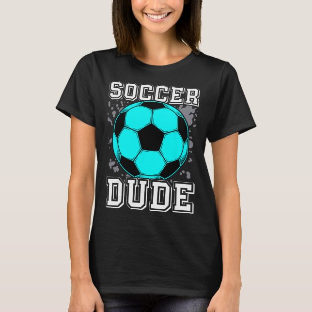 Perfect Soccer Dude Merchandise  T-Shirt (Front)