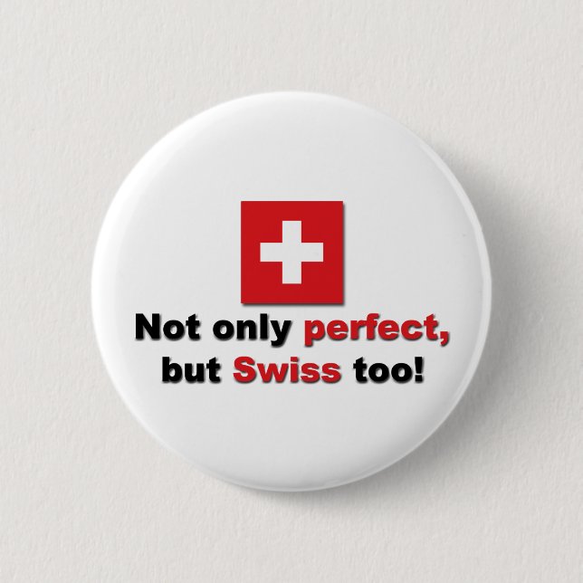 Perfect Swiss Button (Front)