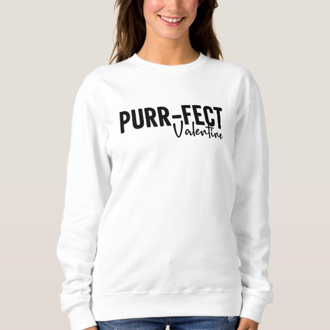 Perfect Valentine-Valentine-Funny Sweatshirt (Front)