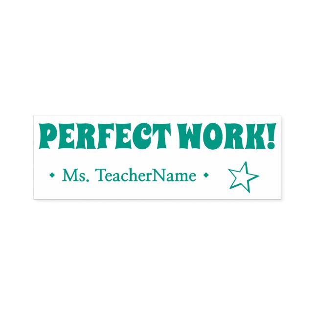 "PERFECT WORK!" + Educator Name Rubber Stamp (Design)