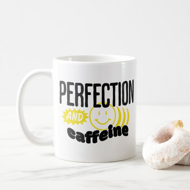 Perfection and Caffeine Funny Sarcastic  Coffee Mug (With Donut)