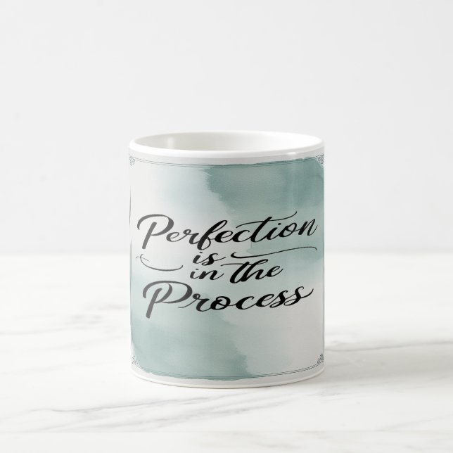 Perfection Is In The Process Coffee Mug (Center)
