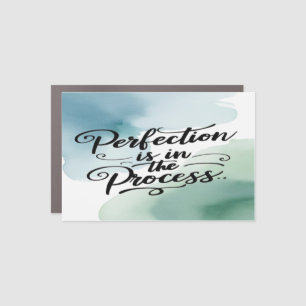 Perfection Is In The Process option 2 Car Magnet