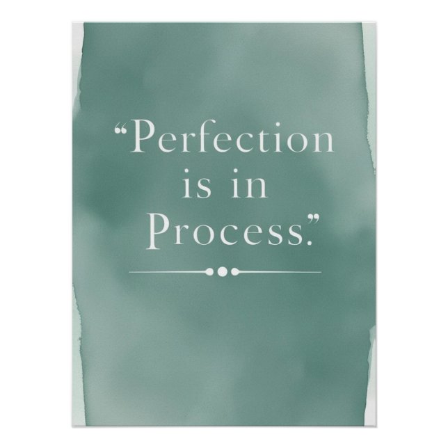 Perfection Is In The Process option 3 Poster (Front)