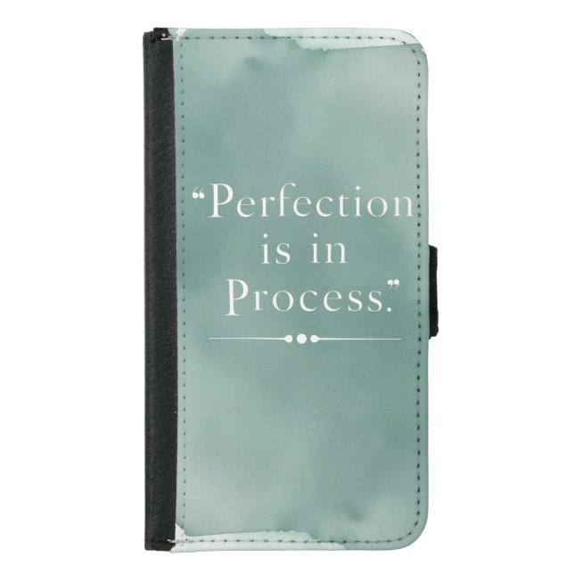 Perfection Is In The Process option 3 Samsung Galaxy Wallet Case (Front)