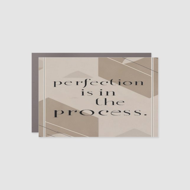 Perfection Is In The Process option 4 Car Magnet (Front)