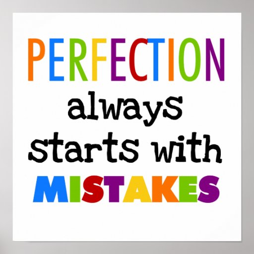 Perfection Starts With Mistakes Poster | Zazzle