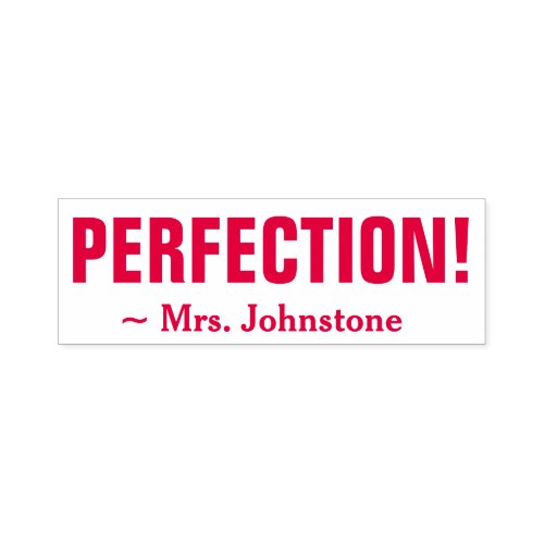PERFECTION  Teachers Name Rubber Stamp