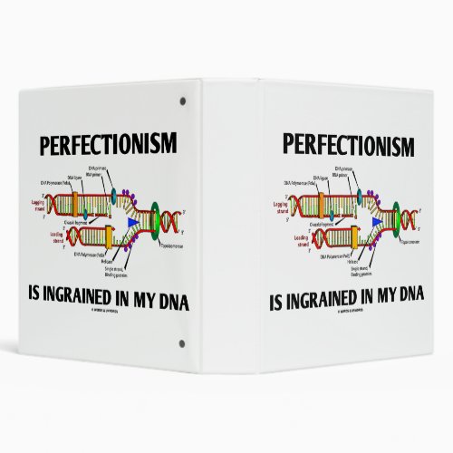 Perfectionism Is Ingrained In My DNA Genes 3 Ring Binder