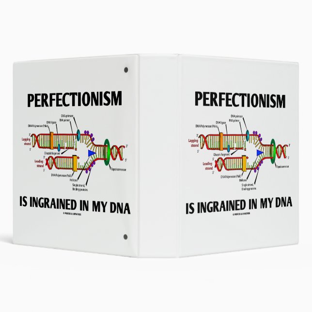 Perfectionism Is Ingrained In My DNA Genes 3 Ring Binder (Background)