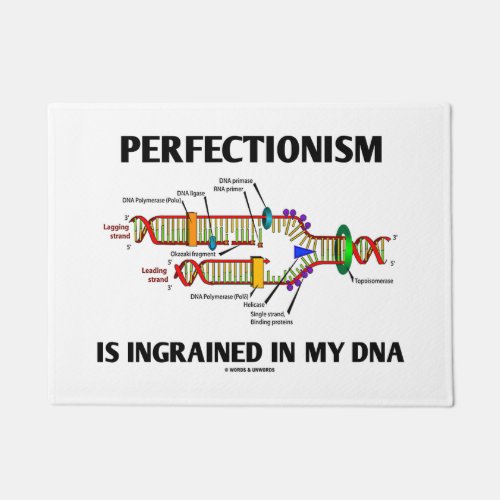 Perfectionism Is Ingrained In My DNA Genetic Humor Doormat