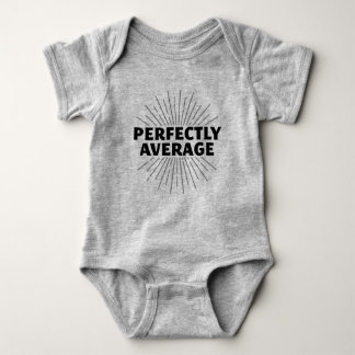 PERFECTLY AVERAGE BABY BODYSUIT