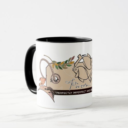 Perfectly Imperfect  Beautiful As I Am PISCES Mug