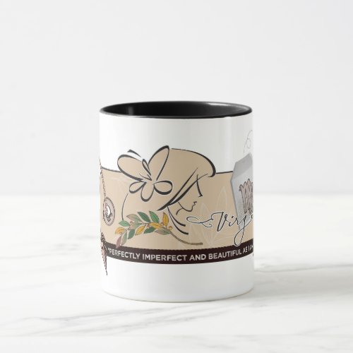 Perfectly Imperfect  Beautiful As I Am VIRGO Mug