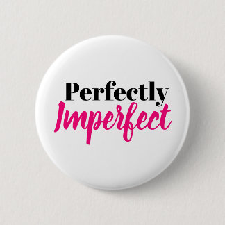 Perfectly Imperfect Button