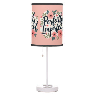 Perfectly Imperfect Floral Inspirational Quote Table Lamp