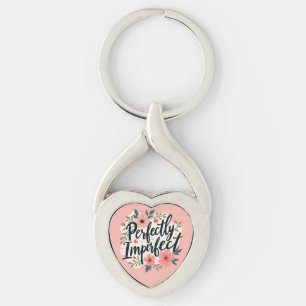 Perfectly Imperfect Floral Typography Quote Keychain