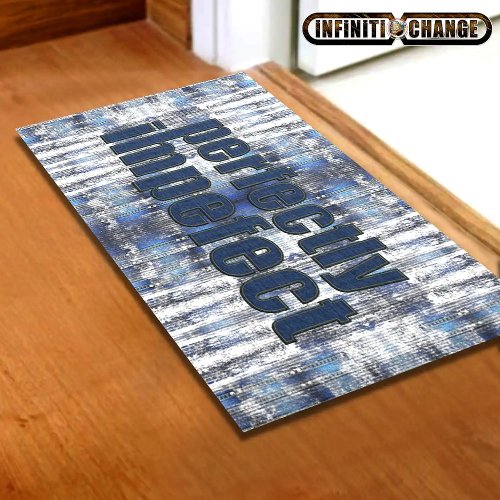 PERFECTLY IMPERFECT  grunge denim   text related Doormat